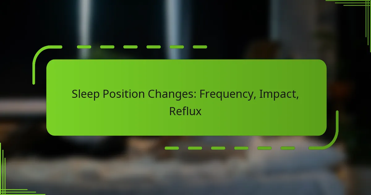 Sleep Position Changes: Frequency, Impact, Reflux