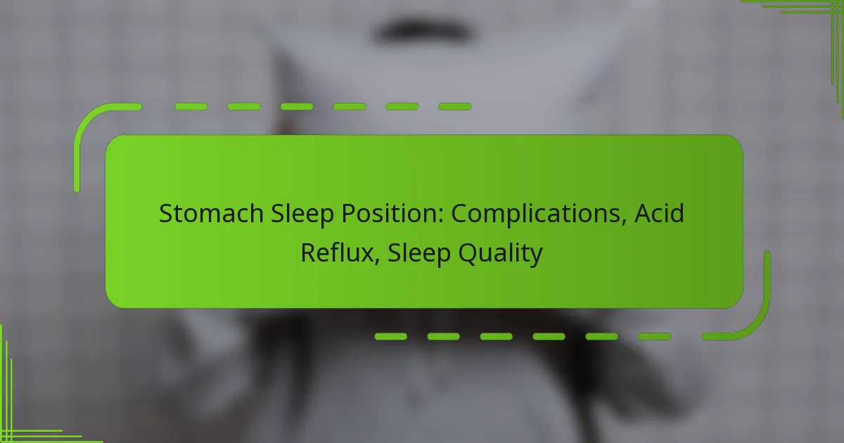 Stomach Sleep Position: Complications, Acid Reflux, Sleep Quality