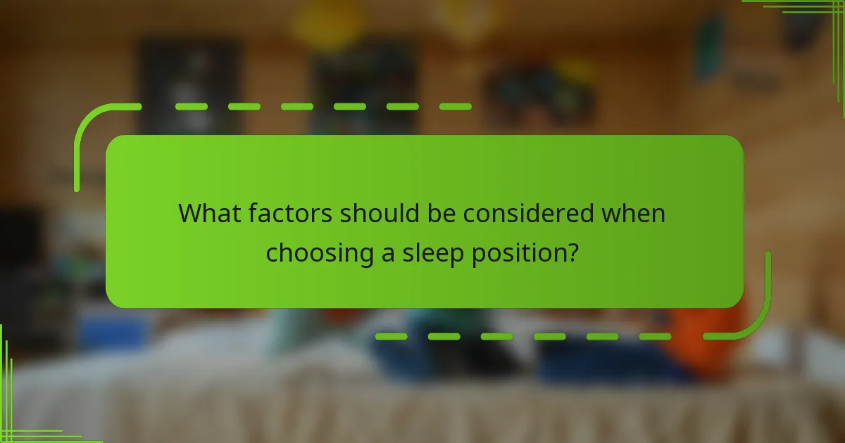 What factors should be considered when choosing a sleep position?